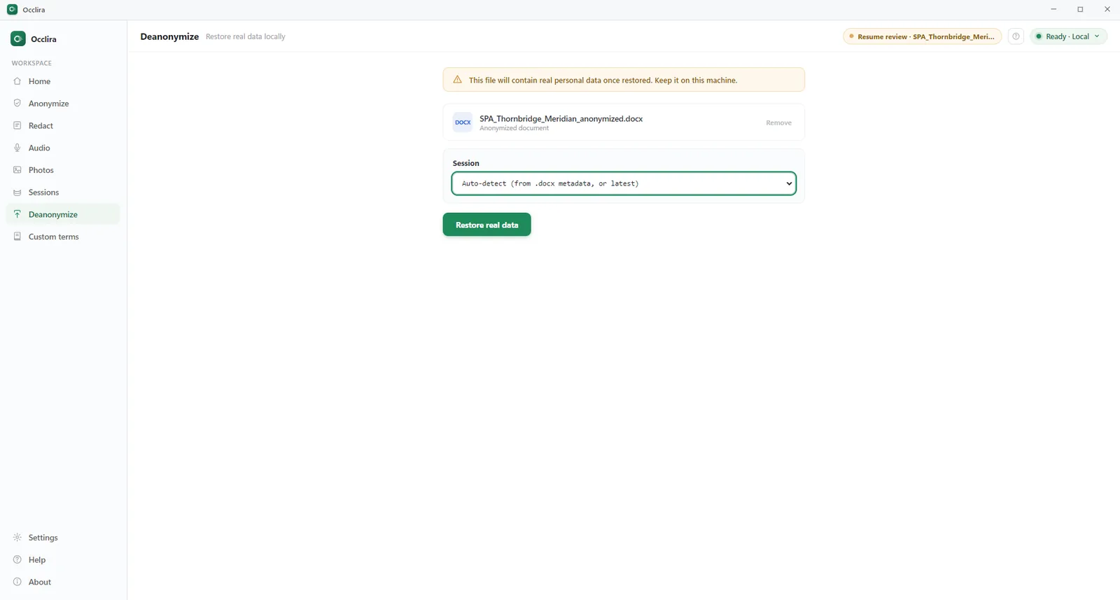 Occlira Deanonymize screen: an anonymized .docx selected, the session auto-detected from the file metadata, a Restore real data button, and a warning that the restored file will contain real personal data and should stay on this machine.